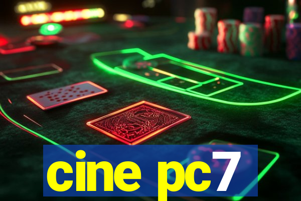 cine pc7